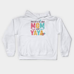 Blessed To Be Called Mom And Yaya Kids Hoodie